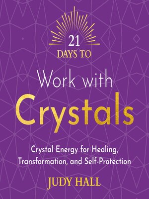 cover image of 21 Days to Work with Crystals